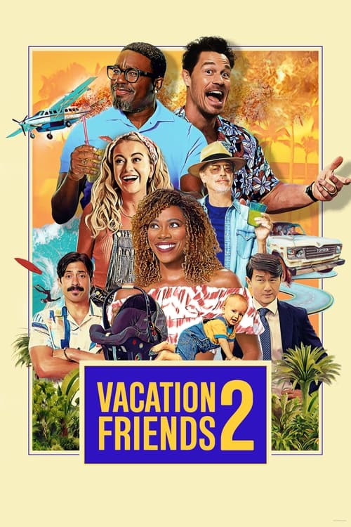 دانلود فیلم Vacation Friends 2 دوستان تعطیلات 2