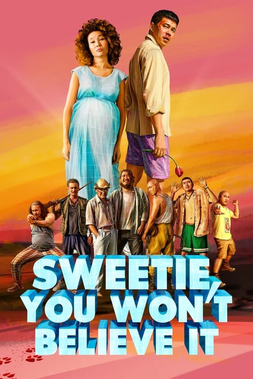 دانلود فیلم Sweetie, You Won’t Believe It