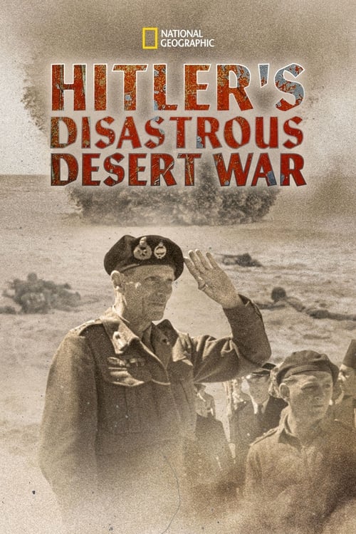 دانلود فیلم Hitler’s Disastrous Desert War