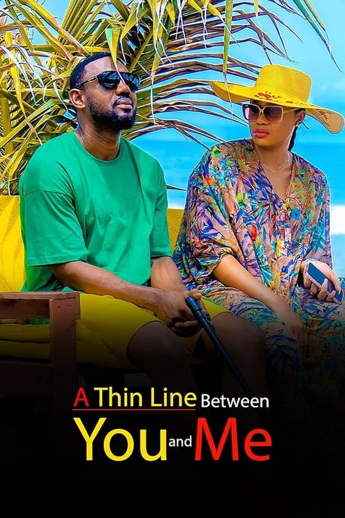 دانلود فیلم A Thin Line Between You and Me