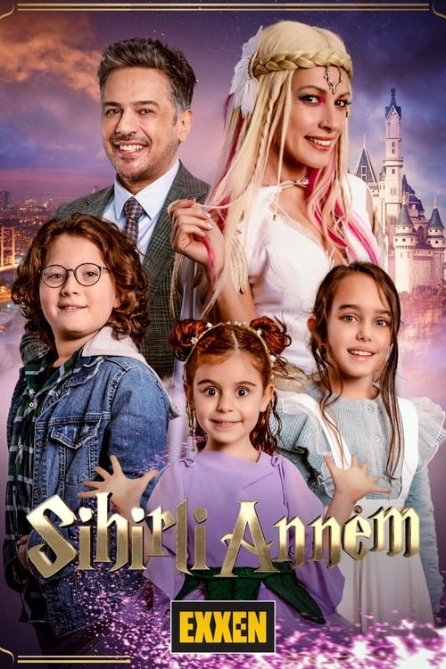 دانلود سریال Sihirli Annem