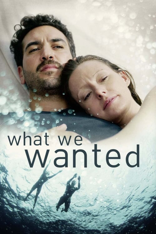 دانلود فیلم What We Wanted آنچه ما می خواستیم